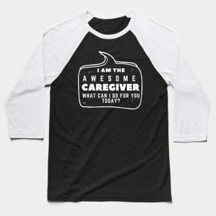 The Awesome Caregiver Baseball T-Shirt